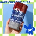Hand holding a Glitter tumbler that reads "my sweetheart is far away" surrounded by a green and blue graphic border with "diy" symbol.